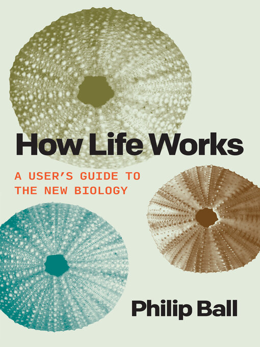Title details for How Life Works by Philip Ball - Wait list